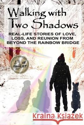 Walking with Two Shadows Margo Bowblis Carol Cartaino  9798218088989 Animal Soul Affirmations - książka