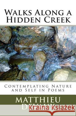 Walks Along a Hidden Creek Matthieu Devaux 9781451531770 Createspace - książka