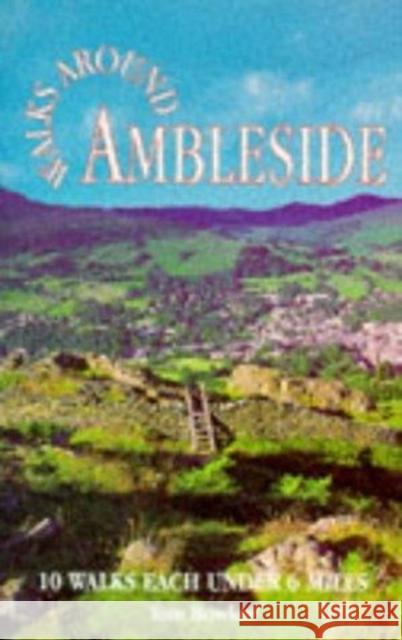 Walks Around Ambleside Tom Bowker 9781855681170 Dalesman Publishing Co Ltd - książka