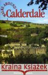 Walks Around Calderdale Dorian Speakman 9781855682719 Dalesman Publishing Co Ltd