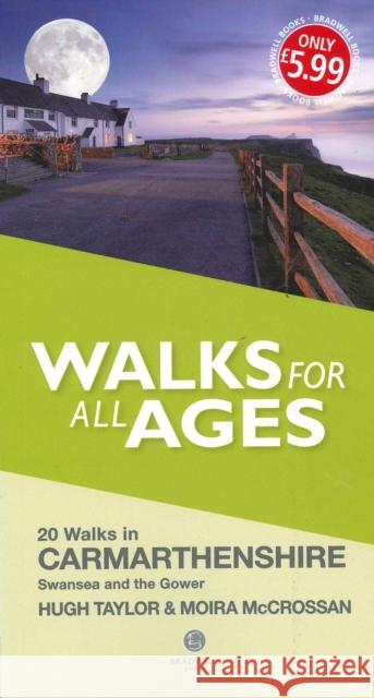 Walks for All Ages Carmarthenshire: Including Swansea and the Gower Peninsular Moira McCrossan 9781909914360 Bradwell Books - książka