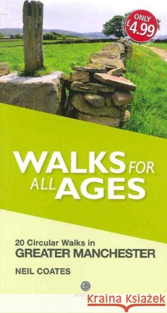 Walks for All Ages Greater Manchester Neil Coates 9781909914414 Bradwell Books - książka