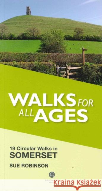 Walks for All Ages Somerset: 19 Circular Walks Sue Robinson 9781909914803 Bradwell Books - książka