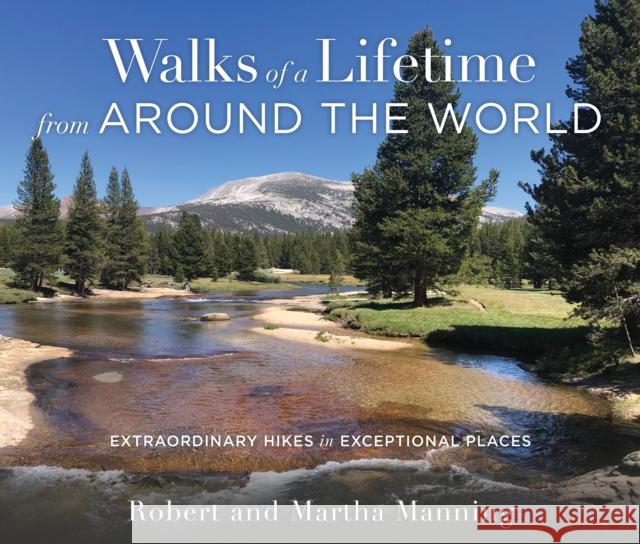 Walks of a Lifetime from Around the World Martha Manning 9781493072378 Falcon Guides - książka