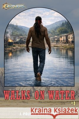 Walks on Water #1 Killingbeck, J. Polmar 9798243455794 Independently Published - książka