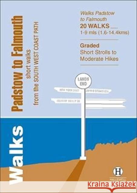 Walks Padstow to Falmouth: Short Walks from the South West Coast Path Richard Hallewell, Rebecca Coope 9781872405629 Hallewell Publications - książka