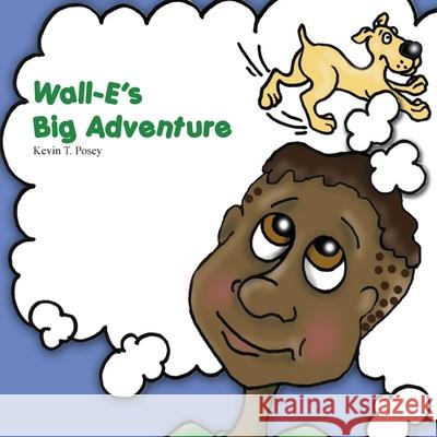 Wall-E's Big Adventure Kevin T Posey 9781977254566 Outskirts Press - książka