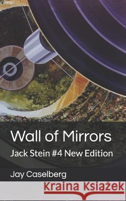 Wall of Mirrors: Jack Stein #4 New Edition Jay Caselberg 9781977064097 Independently Published - książka