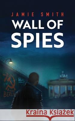 Wall of Spies Jamie Smith 9781919378909 Jimjam Press - książka
