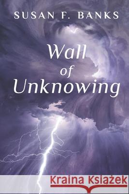 Wall of Unknowing Susan F. Banks 9781732852433 Dg Fisher - książka