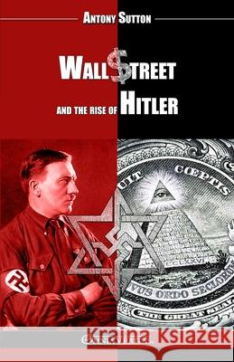 Wall Street and the rise of Hitler: New edition Antony Sutton 9781805403401 Omnia Veritas Ltd - książka