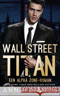 Wall Street Titan: Een Alpha Zone-roman Anna Zaires Dima Zales 9781631427428 Mozaika Publications - książka