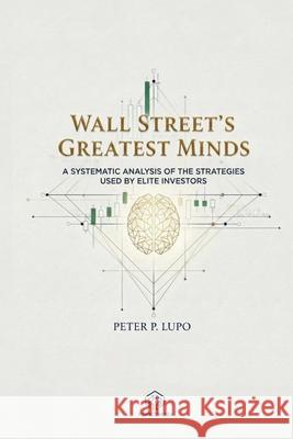 Wall Street's Greatest Minds Peter Peret Lupo 9781069913517 Forecortex - książka