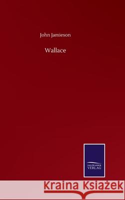 Wallace John Jamieson 9783752501537 Salzwasser-Verlag Gmbh - książka