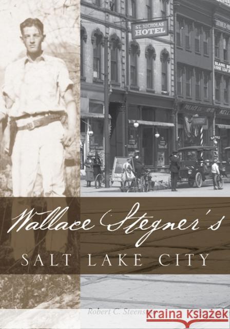 Wallace Stegner's Salt Lake City Steensma, Robert C. 9780874808988 University of Utah Press - książka