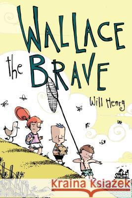 Wallace the Brave Will Henry 9781449489984 Andrews McMeel Publishing - książka