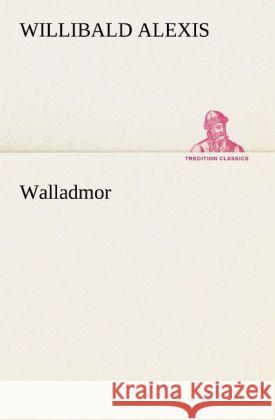 Walladmor Alexis, Willibald 9783842467682 TREDITION CLASSICS - książka