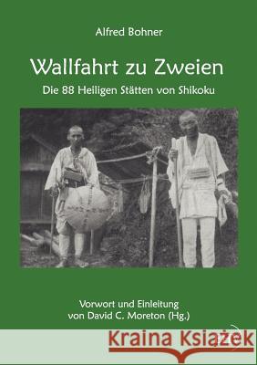 Wallfahrt zu Zweien Bohner, Alfred 9783867417549 Europäischer Hochschulverlag - książka