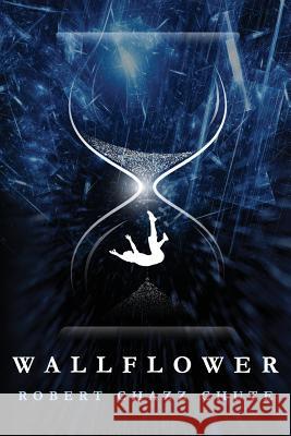 Wallflower Robert Chazz Chute 9781927607374 Ex Parte Press - książka