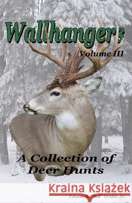 Wallhangers Volume III Tim Martin Edson B. Wait 9781533197146 Createspace Independent Publishing Platform - książka