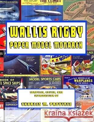 Wallis Rigby; Paper Model Monarch Province, Charles M. 9798637633418 Independently Published - książka