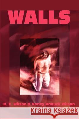 Walls D. C. Wilson Nancy Rabuck Wilson 9780595202102 Writers Club Press - książka