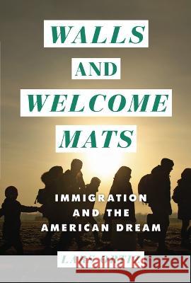 Walls and Welcome Mats: Immigration and the American Dream Lars Krogstad Ortiz 9781728423999 Twenty-First Century Books (Tm) - książka
