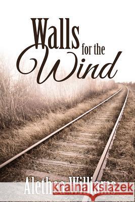 Walls for the Wind Alethea Williams Melanie Billings Molly Courtright 9781611608625 Whiskey Creek Press - książka