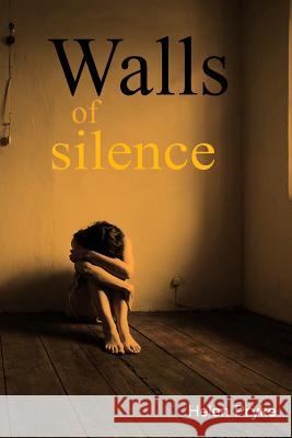 Walls of Silence Helen Pryke 9781544161662 Createspace Independent Publishing Platform - książka
