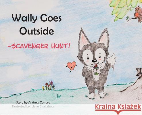 Wally Goes Outside: Scavenger Hunt! Andrew Corsaro Jolene Blackshear 9781643160450 Blackshear & Corsaro - książka
