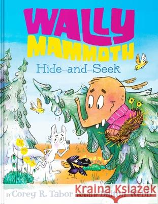Wally Mammoth: Hide-And-Seek Corey R. Tabor Dalton Webb 9780063434943 Greenwillow Books - książka