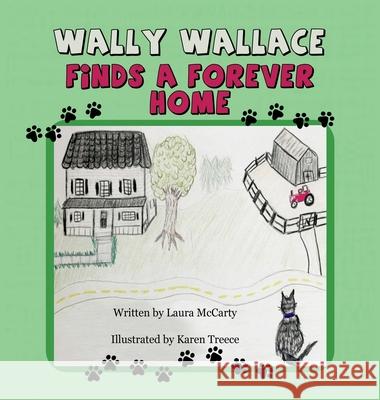 Wally Wallace Finds a Forever Home Laura McCarty Karen Treece 9781733264204 Back Woods Books - książka