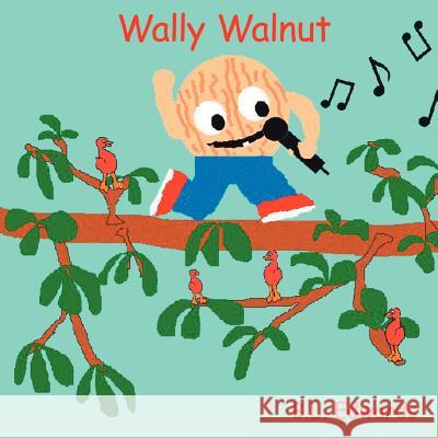 Wally Walnut B. L. Edwards 9781425930820 Authorhouse - książka