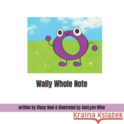 Wally Whole Note Ashlynn Winn Christina Crosland Stacy Neel 9798373337236 Independently Published - książka