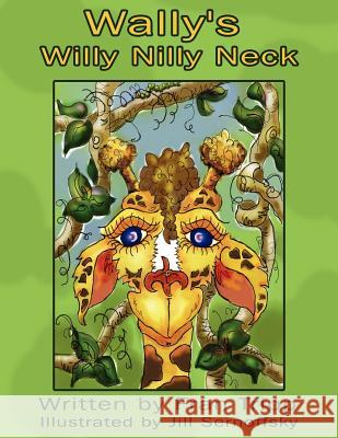 Wally's Willy Nilly Neck Fran Tripp Jill Sernoffsky 9781425928230 Authorhouse - książka