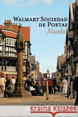 Walmart Sociedad de Poetas: Novela Martinez, Jose Galileo 9781463352622 Palibrio - książka