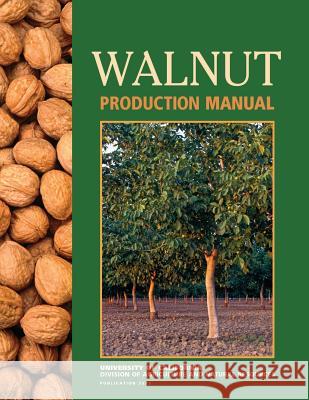 Walnut Production Manual David E. Ramos 9781879906273 Regents of the University of California - książka