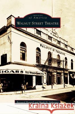 Walnut Street Theatre Bernard Havard, Mark D Sylvester 9781531637002 Arcadia Publishing Library Editions - książka