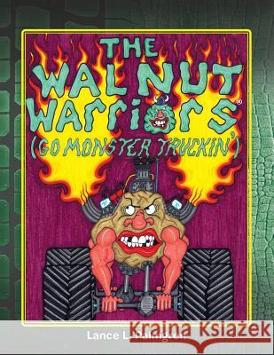 Walnut Warriors (R) (Go Monster Truckin') Lance L Palmgren 9781479785414 Xlibris - książka
