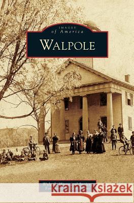 Walpole Walpole Historical Society, Ken Burns 9781531642884 Arcadia Publishing Library Editions - książka