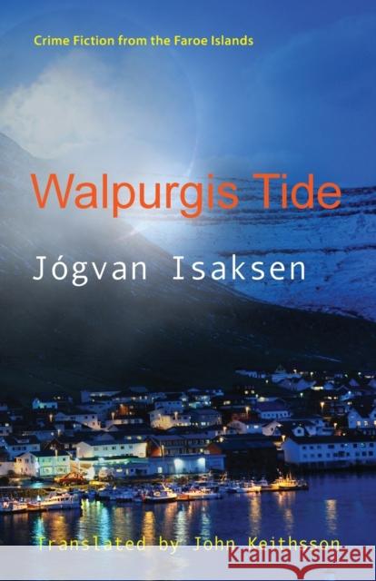 Walpurgis Tide Jogvan Isaksen John Keithsson Dominic Hinde 9781909408241 Norvik Press - książka