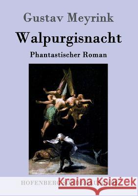 Walpurgisnacht: Phantastischer Roman Gustav Meyrink 9783861996965 Hofenberg - książka