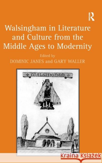 Walsingham in Literature and Culture from the Middle Ages to Modernity  9780754669241 Ashgate Publishing Limited - książka