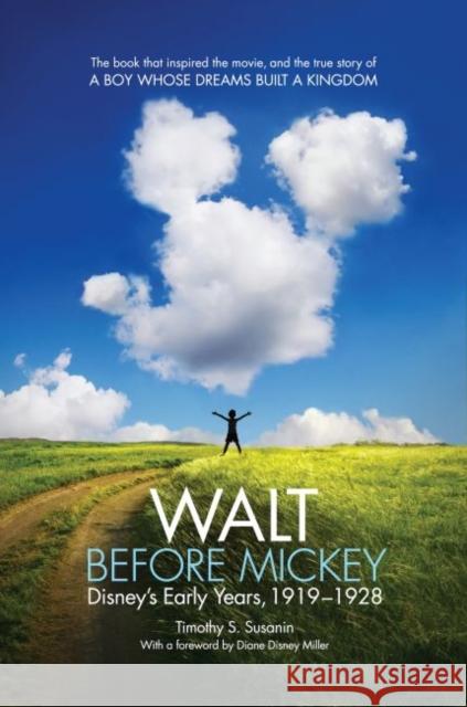 Walt Before Mickey: Disney's Early Years, 1919-1928 Timothy S. Susanin Diane Disney Miller 9781628461633 University Press of Mississippi - książka