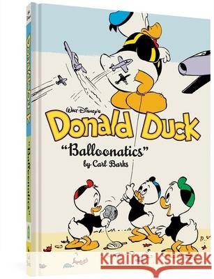 Walt Disney's Donald Duck Balloonatics: The Complete Carl Barks Disney Library Vol. 25 Barks, Carl 9781683964742 Fantagraphics Books - książka