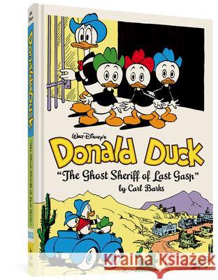 Walt Disney's Donald Duck the Ghost Sheriff of Last Gasp: The Complete Carl Barks Disney Library Vol. 15 Barks, Carl 9781606999530 Fantagraphics Books - książka