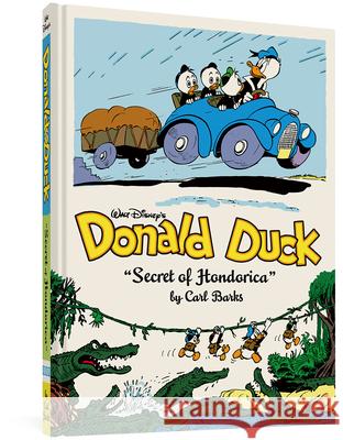Walt Disney's Donald Duck the Secret of Hondorica: The Complete Carl Barks Disney Library Vol. 17 Barks, Carl 9781683960454 Fantagraphics Books - książka