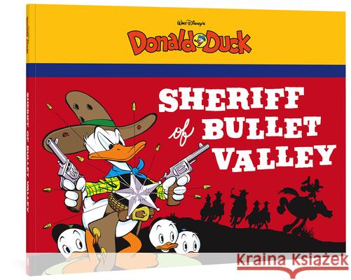 Walt Disney's Donald Duck: The Sheriff of Bullet Valley Barks, Carl 9781606998205 Fantagraphics Books - książka