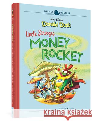 Walt Disney's Donald Duck: Uncle Scrooge's Money Rocket: Disney Masters Vol. 2 Bottaro, Luciano 9781683961093 Fantagraphics Books - książka