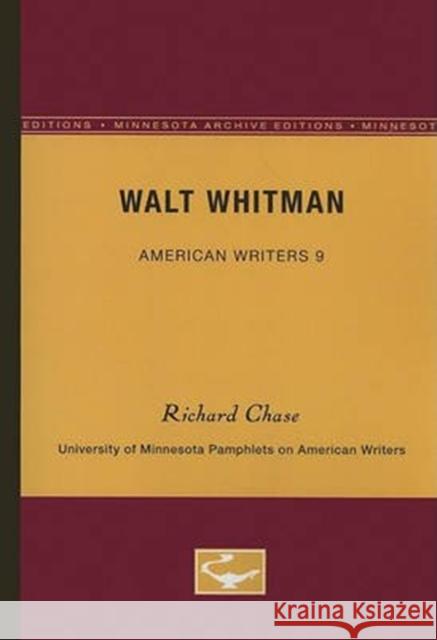 Walt Whitman - American Writers 9: University of Minnesota Pamphlets on American Writers Richard Chase 9780816602414 University of Minnesota Press - książka